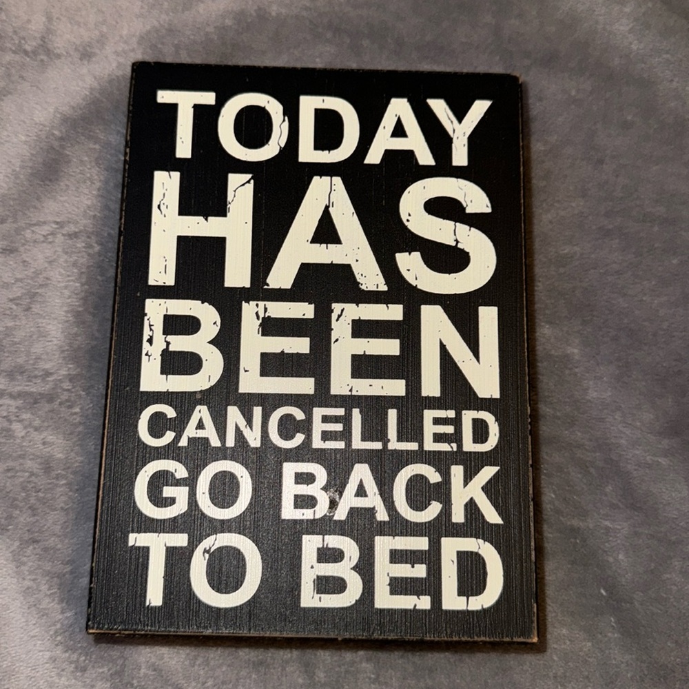 Today has been Cancelled wooden sign black & white